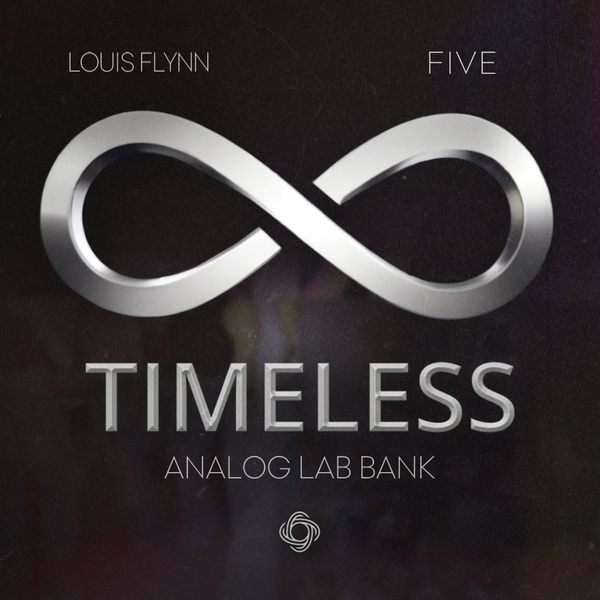 Louis Flynn x five - TIMELESS (Analog Lab Bank)